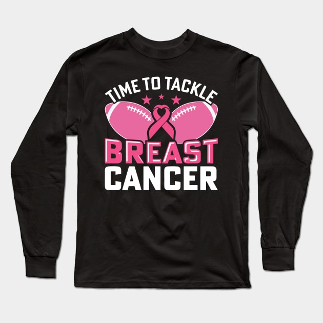 Time to Tackle Football time to Tackle breast cancer Wear Pink unique breast cancer gifts for women Long Sleeve T-Shirt by AVATAR-MANIA